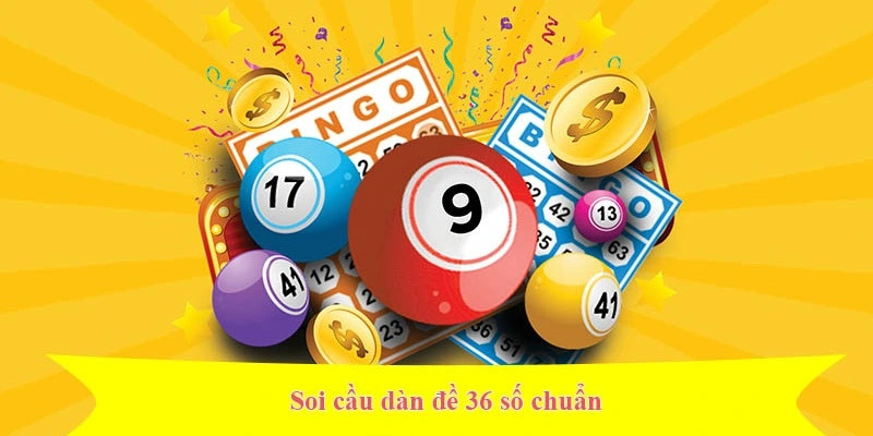 Chia sẻ một số kinh nghiệm chơi dàn đề 36 số khung 3 ngày từ chuyên gia
