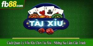 cách quản lý vốn khi chơi tài xỉu