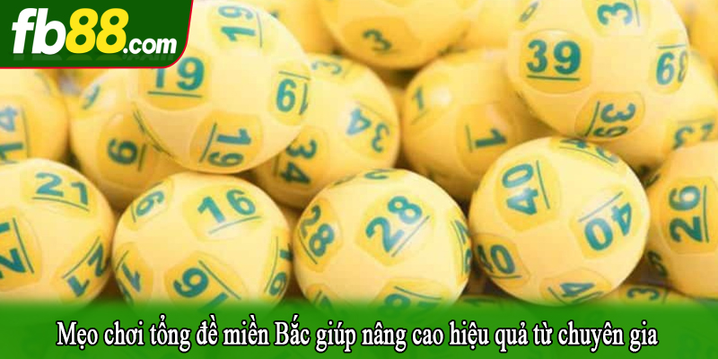 Mẹo chơi tổng đề miền Bắc giúp nâng cao hiệu quả từ chuyên gia