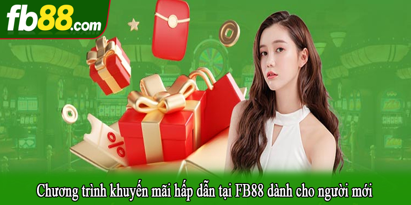 Chương trình khuyến mãi hấp dẫn tại FB88 dành cho người mới